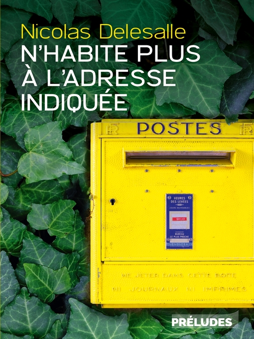 Title details for N'habite plus à l'adresse indiquée by Nicolas Delesalle - Available